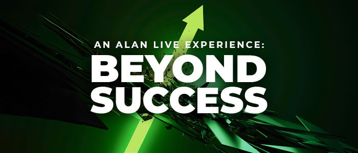 An Alan Live Experience: Beyond Success