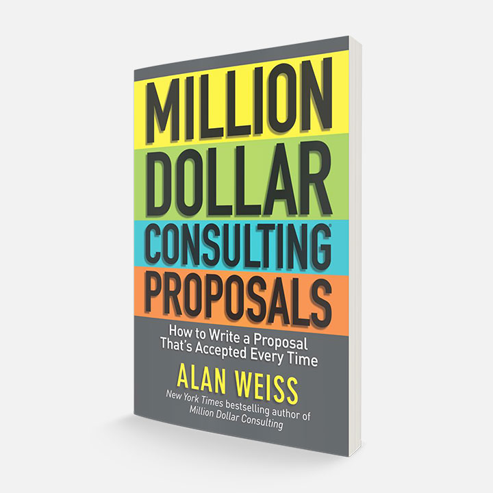 Million Dollar Consulting Proposals How to Write a Proposal Thats Accepted Every Time