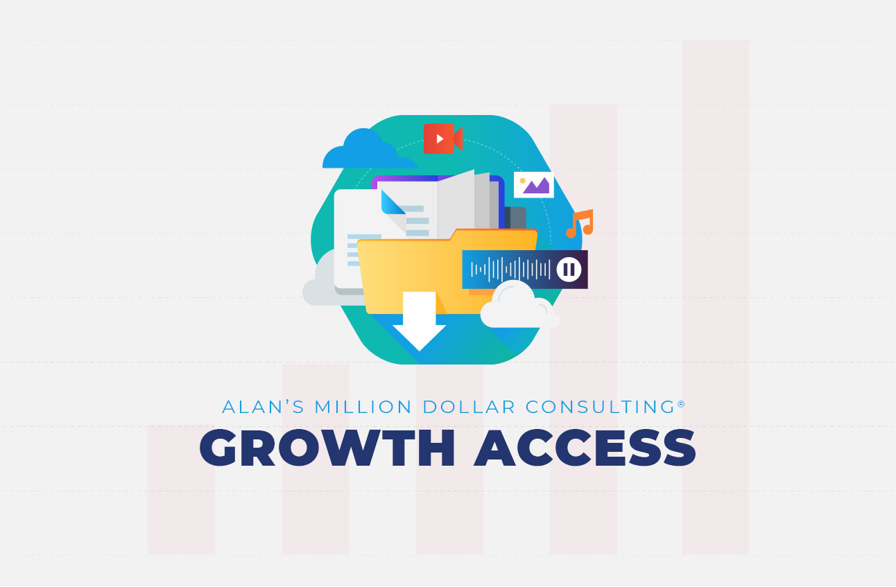Alan's Million Dollar Consulting® Growth Access