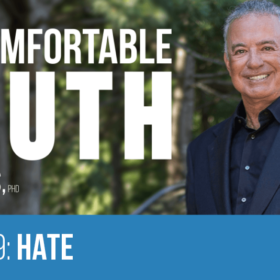 Episode 159 - Hate - The Uncomfortable Truth
