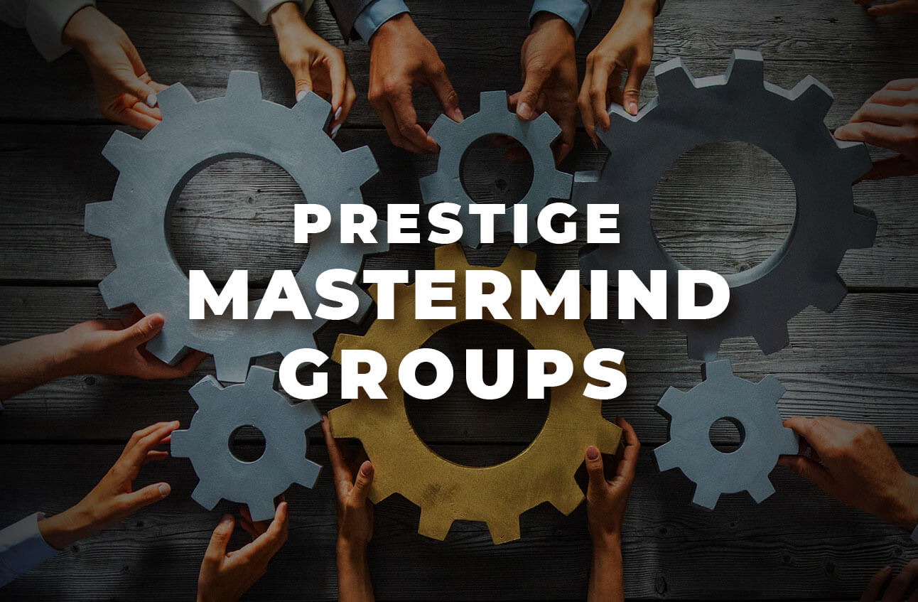 Prestige Mastermind Groups