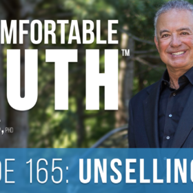 Episode 165: Unselling - Alan Weiss, The Uncomfortable Truth