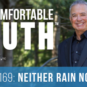 Episode 169: Neither Rain Nor Snow...Oops! - The Uncomfortable Truth