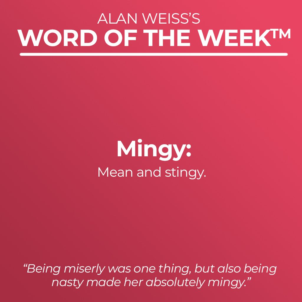 Word of the week™ Today's word: Mingy 