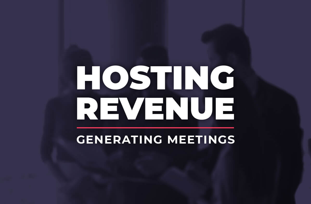 Hosting Revenue - Generating Meetings