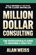 Million Dollar Consulting 6th Edition