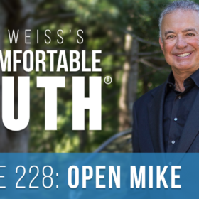 Alan Weiss's The Uncomfortable Truth Podcast. Episode 228: Open Mike. Where we study the recent "whoops" from Whoopi Goldberg and the sources of "shut up and sing."