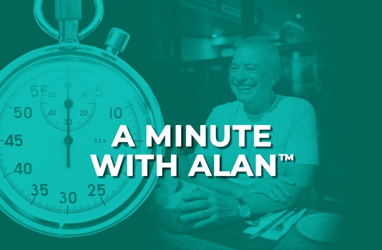 A Minute with Alan