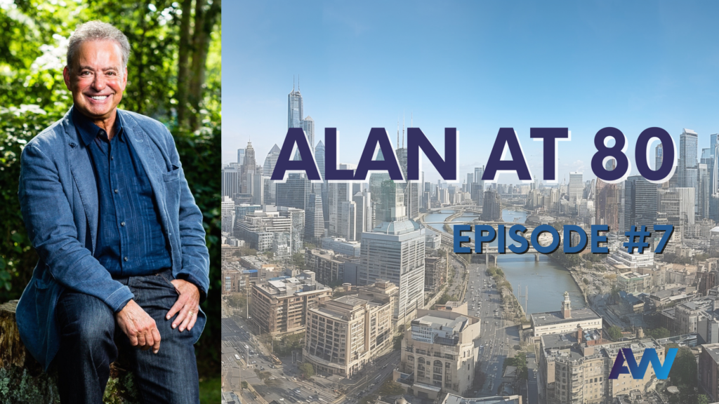 Alan at 80 — Episode #7 – Alan Weiss, PhD Alan at 80 — Episode #7 – Alan Weiss, PhD